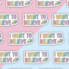 I Want To Believe Die Cut Sticker