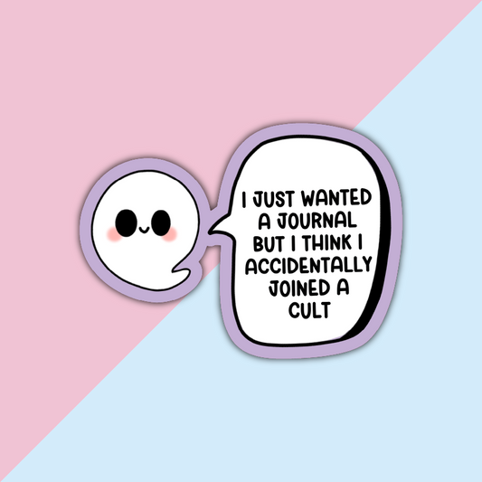 I just wanted a journal but joined a cult Die Cut Sticker