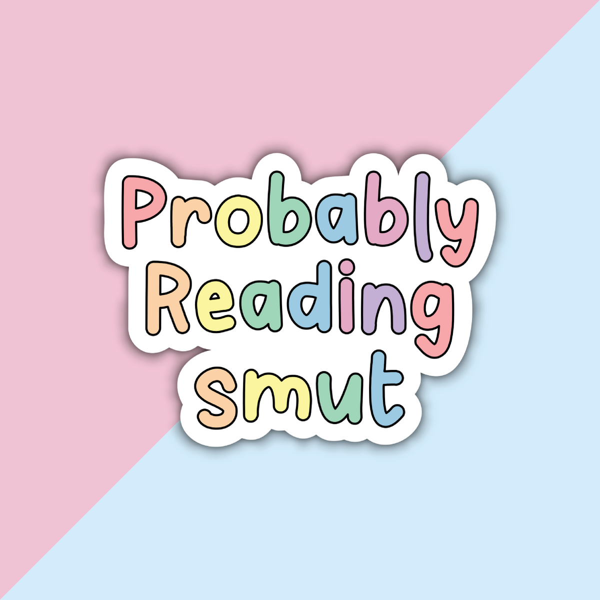 Probably Reading Smut Die Cut Sticker