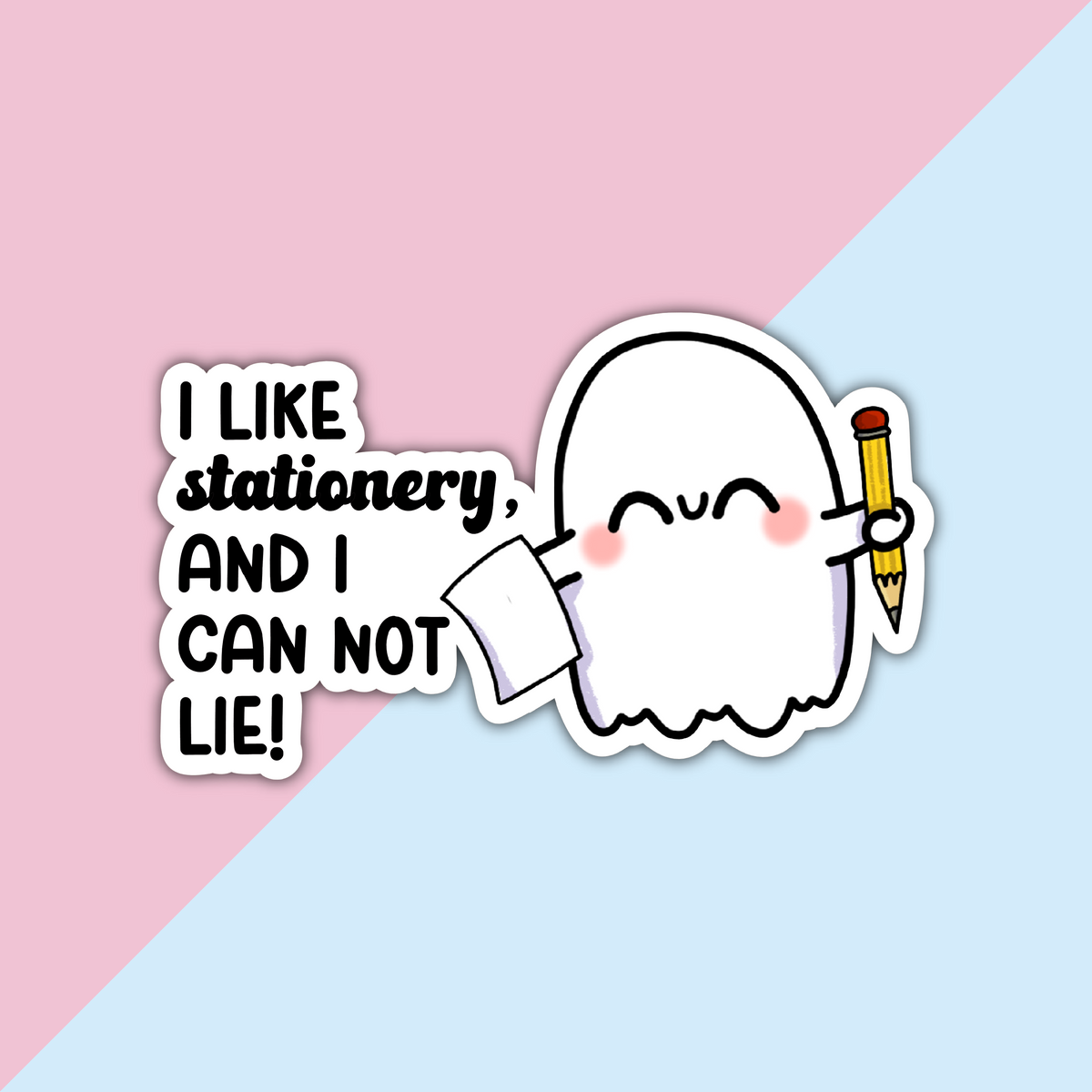 I Like Stationery and I Cannot Lie Die Cut Sticker