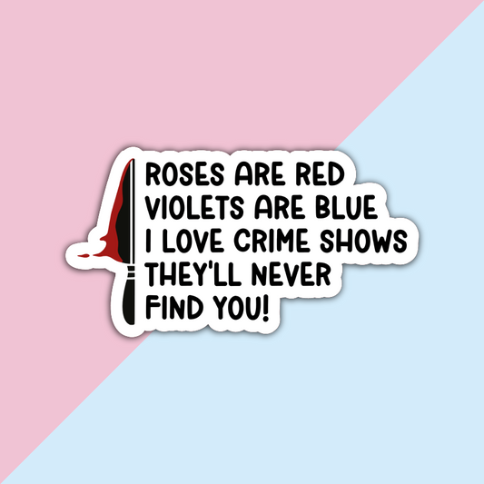 Roses Are Red Crime Die Cut Sticker