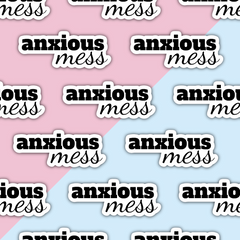 Anxious Mess Die Cut Sticker