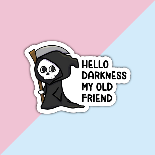 Hello Darkness My Old Friend Die Cut Sticker