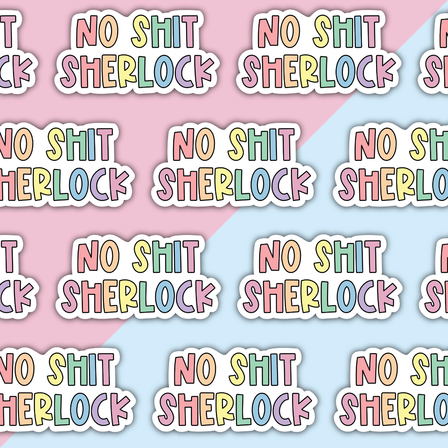 No Shit Sherlock Sweary Die Cut Sticker