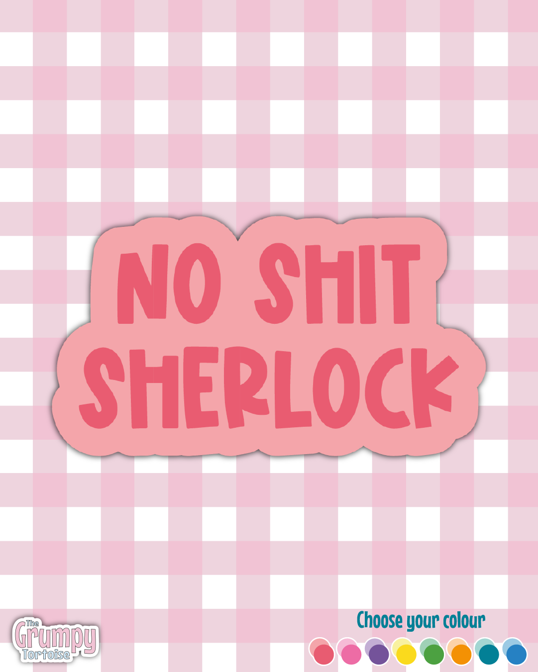 No Shit Sherlock Sweary Die Cut Sticker