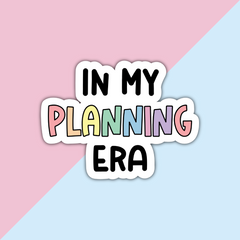 In My Planning Era Die Cut Sticker