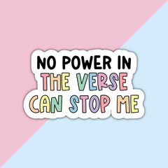 No Power In The Verse Can Stop Me Die Cut Sticker