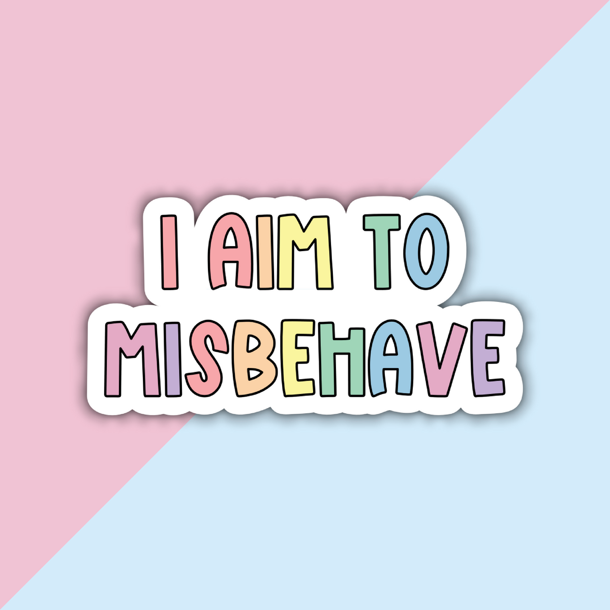 I Aim To Misbehave Die Cut Sticker