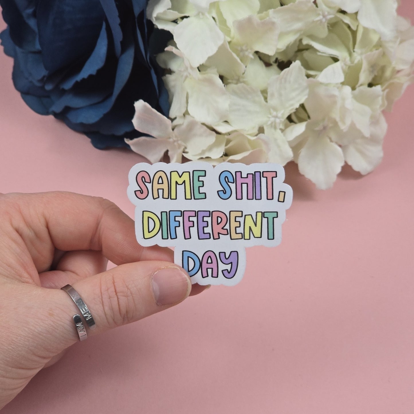 Same Shit Different Day Die Cut Sticker