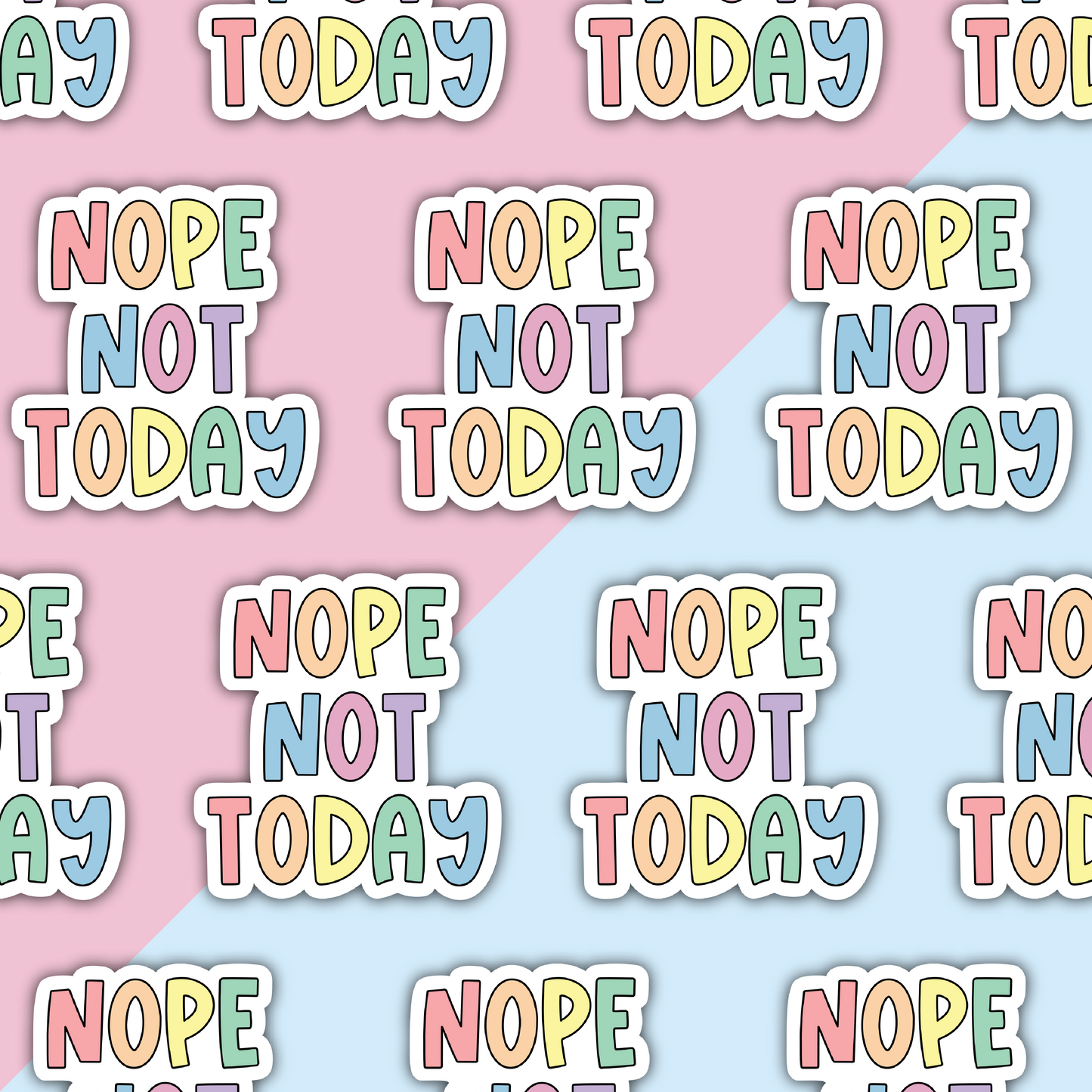 Nope Not Today Die Cut Sticker