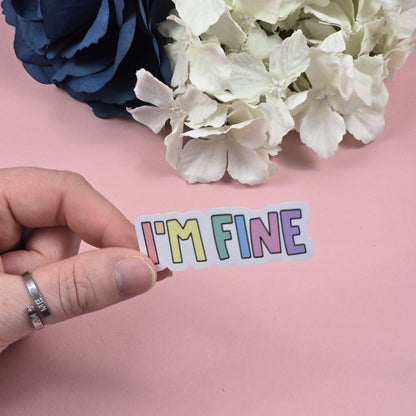 I'm Fine Die Cut Sticker