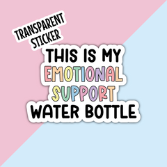 Emotional Support Water Bottle Die Cut Sticker