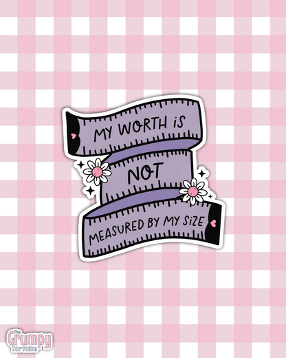 Waterproof Sticker | My worth is not measured by my size Die Cut Sticker | Sweary Sticker | Funny Sticker | Sarcastic Sassy Rude Sticker