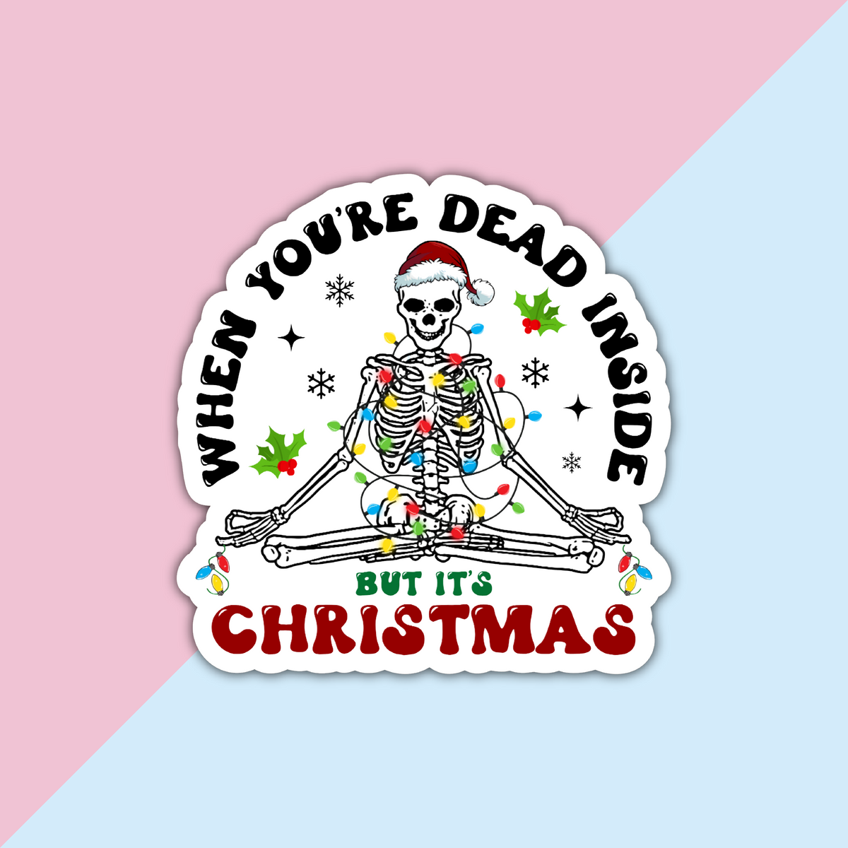 Dead Inside Christmas Die Cut Sticker