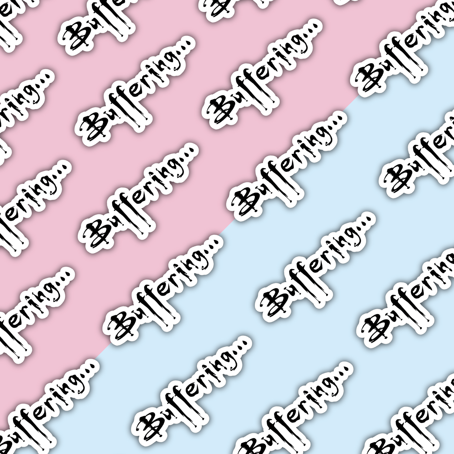 Buffering Die Cut Sticker