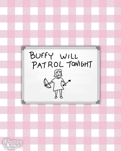 Waterproof Sticker | Buffy will patrol tonight Die Cut Sticker | Fandom Sticker | BTVS Sticker | Fandom TV Inspired Sticker
