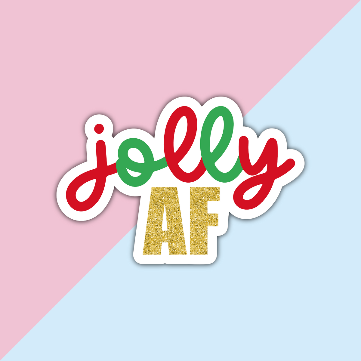 Jolly AF Die Cut Sticker