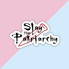 Slay the Patriarchy Die Cut Sticker