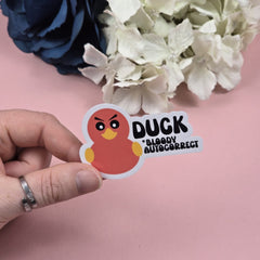 Duck, bloody autocorrect Die Cut Sticker