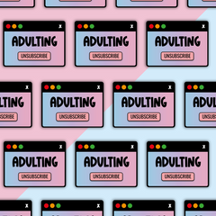 Adulting, Unsubscribe Die Cut Sticker