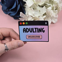 Adulting, Unsubscribe Die Cut Sticker