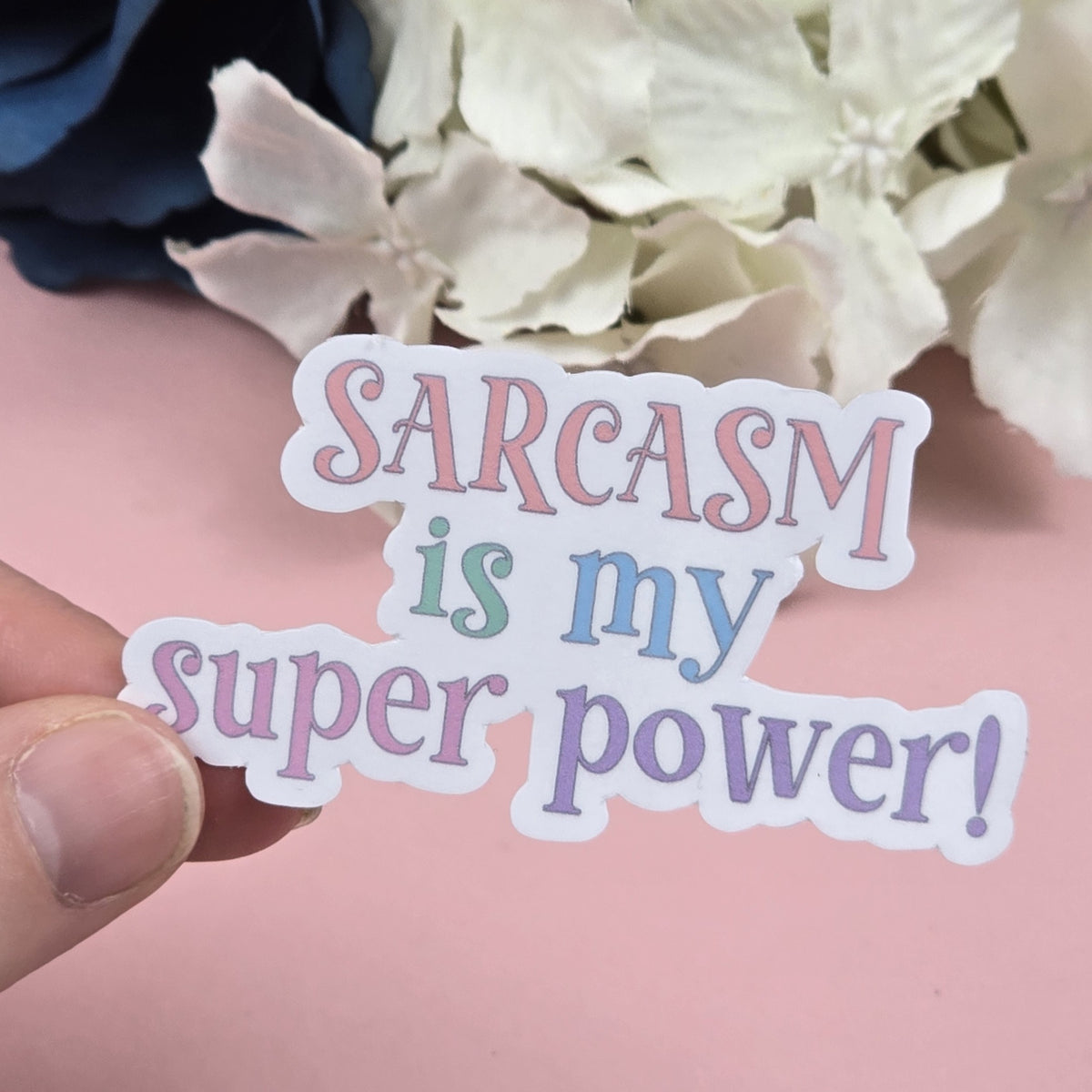 Sarcasm is my superpower Die Cut Sticker