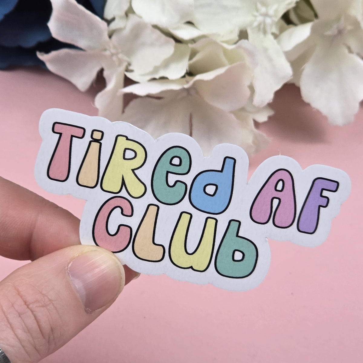 Tired AF Club Die Cut Sticker