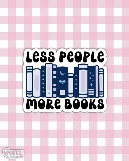Waterproof Sticker | Less Books More People Die Cut Sticker | Bookish Sticker | Reading Sticker | Kindle Accessory