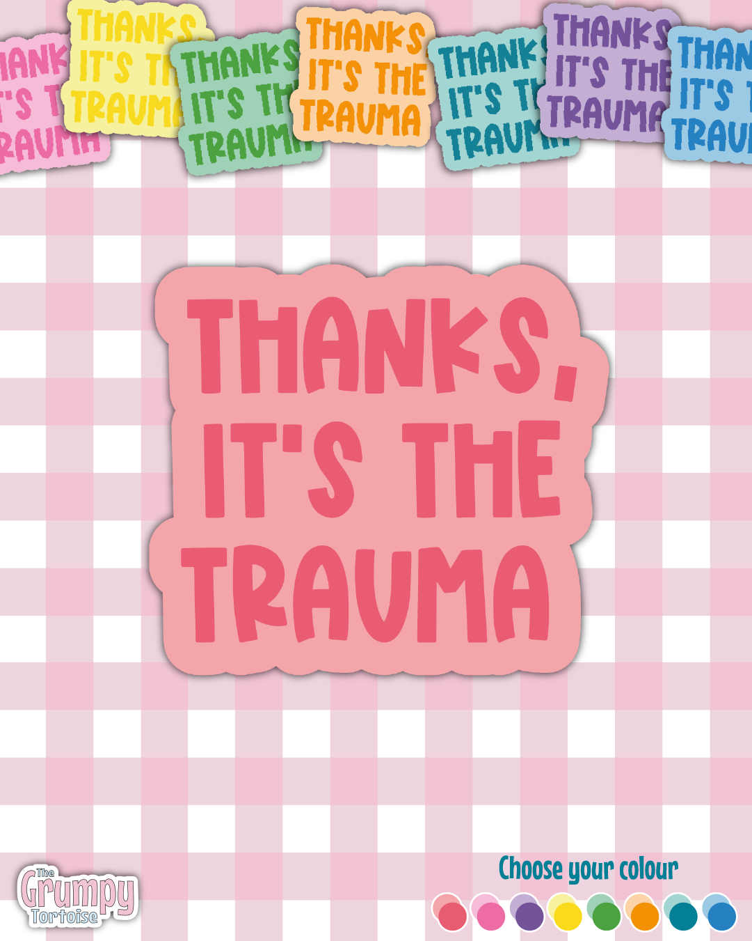 Waterproof Sticker - Thanks, its the trauma Single Sticker - Sarcastic Sticker - Funny Sticker  - Crime - Sassy