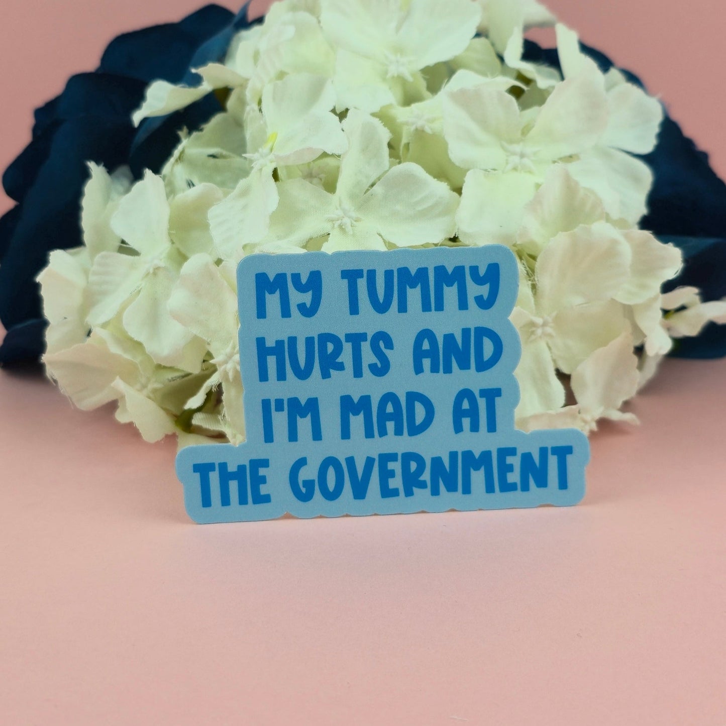 Waterproof Sticker - My tummy Hurts Single Sticker - Sarcastic Sticker - Funny Sticker - Sassy