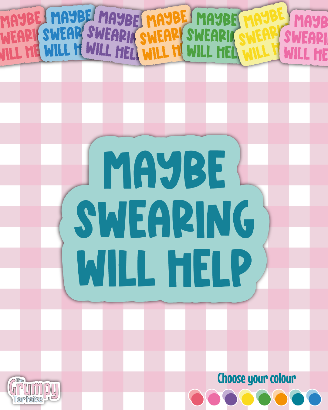 Waterproof Sticker - Maybe Swearing Will Help Single Sticker - Sarcastic Sticker - Funny Sticker - Sassy