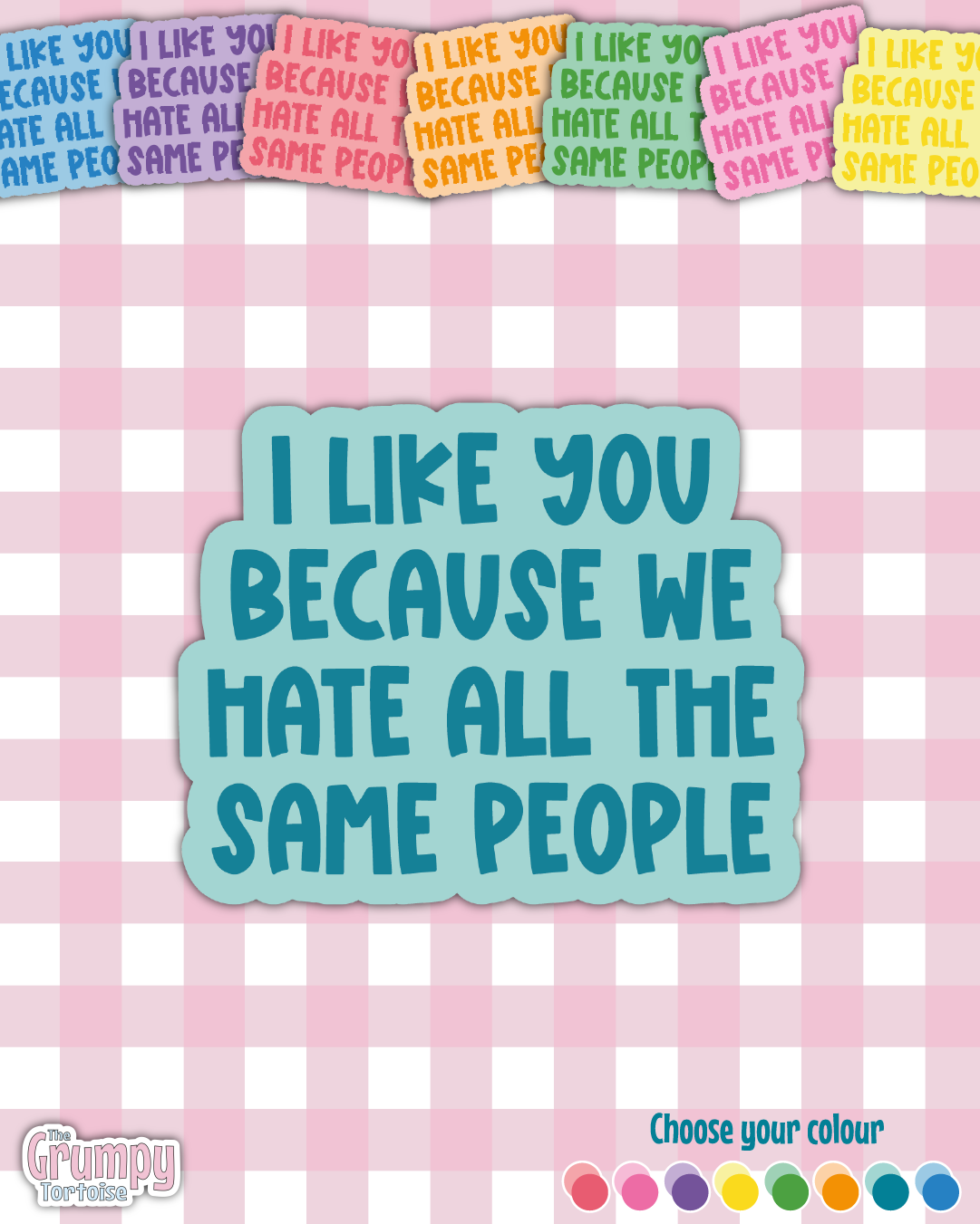 Waterproof Sticker - I like you because we hate all the same people Single Sticker - Sarcastic Sticker |-Funny Sticker - Sassy
