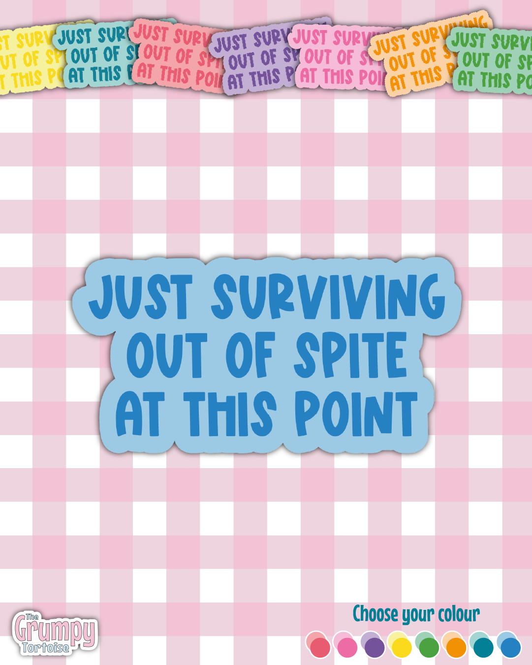 Waterproof Sticker - Just surviving out of spite Single Sticker | Sarcastic Sticker - Funny Sticker - Sassy