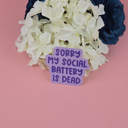 Waterproof Sticker - My social battery is dead Single Sticker - Sarcastic Sticker - Funny Sticker - Sassy
