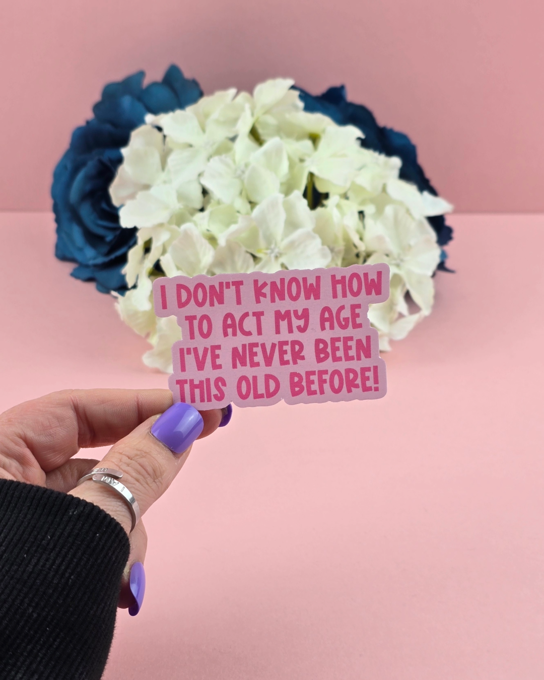 Waterproof Sticker - I don't know how to act my age - Sarcastic Sticker - Funny Sticker - Sassy