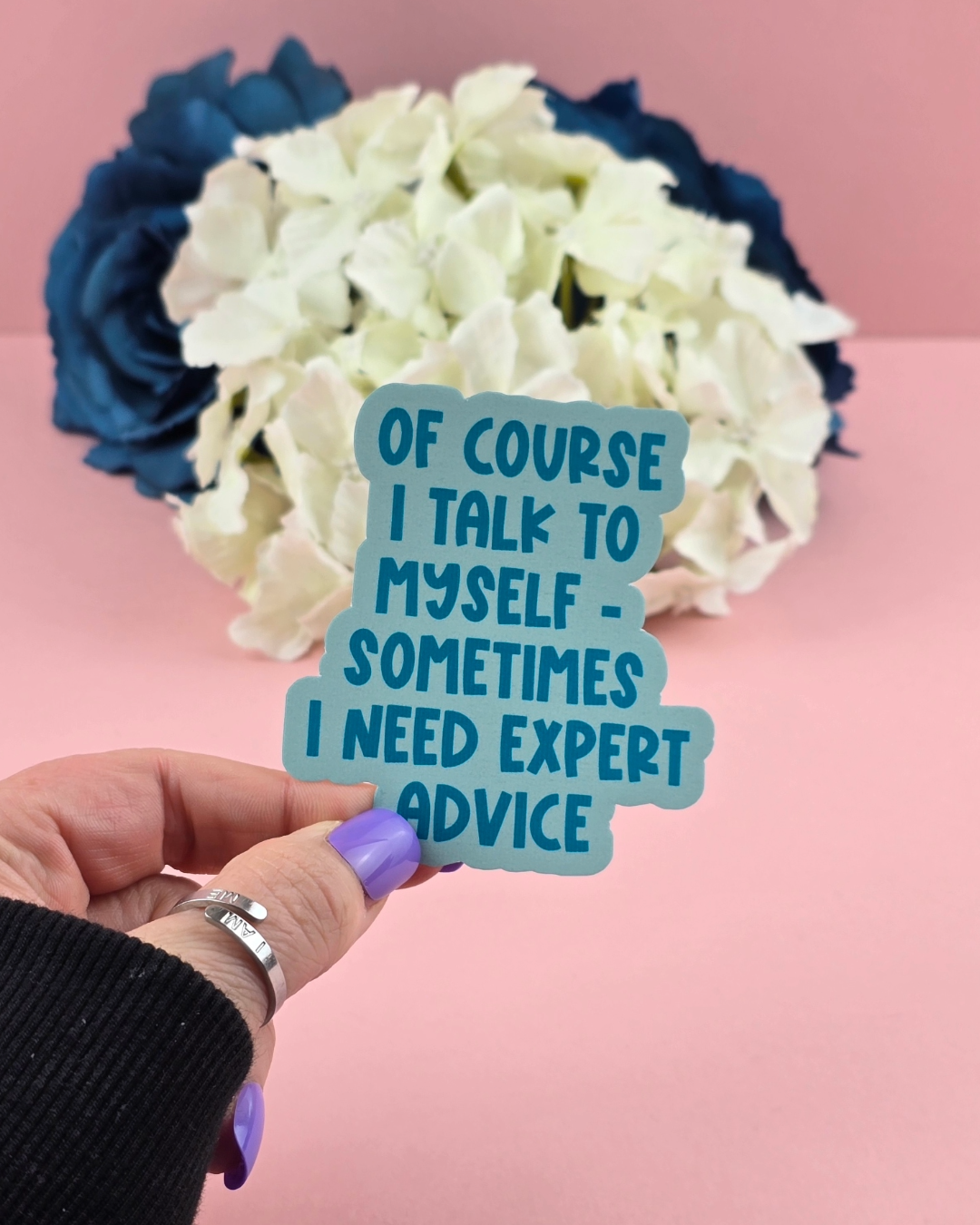 Waterproof Sticker - Of course I talk to myself - Sarcastic Sticker - Funny Sticker - Sassy