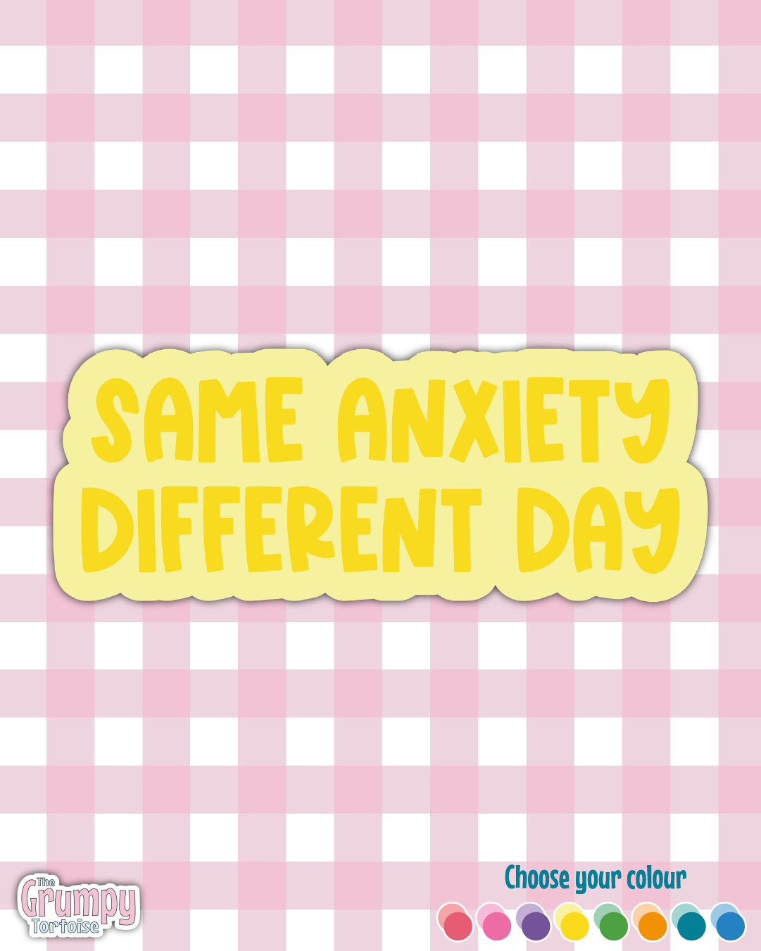 Waterproof Sticker - Same anxiety, different day - Sarcastic Sticker - Funny Sticker - Sassy