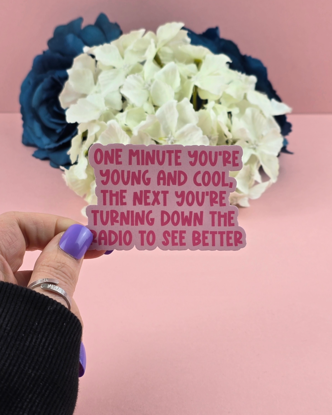 Waterproof Sticker - One minute you're young and cool - Sarcastic Sticker - Funny Sticker - Sassy