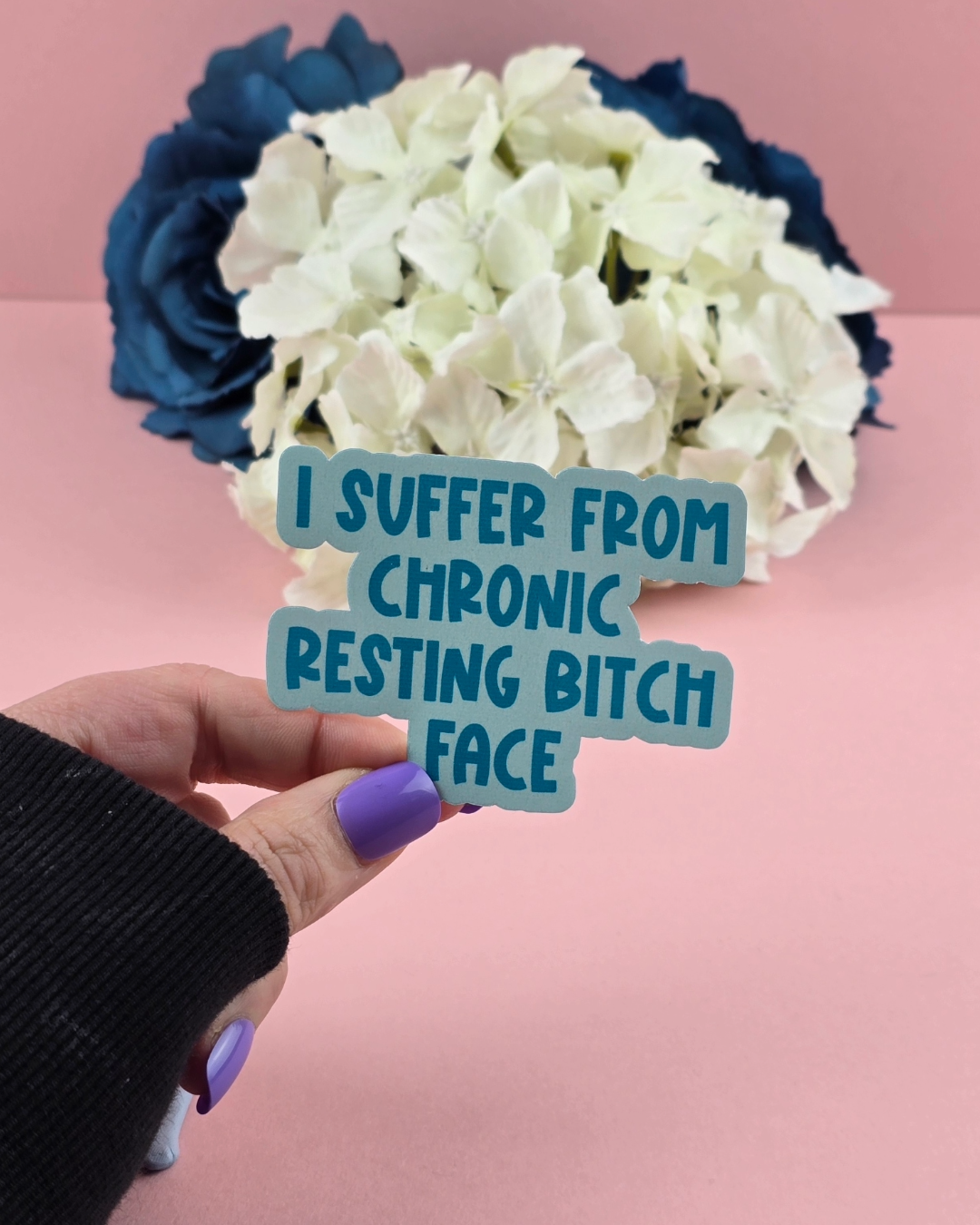 Waterproof Sticker - I suffer from chronic resting bitch face - Sarcastic Sticker - Funny Sticker - Sassy