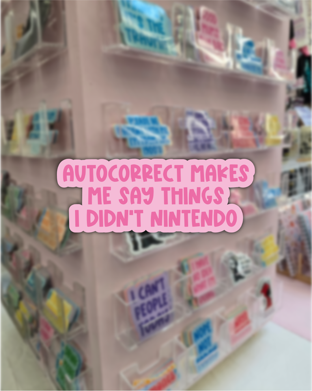 Waterproof Sticker - Autocorrect makes me say things I didn't nintendo - Funny Sticker