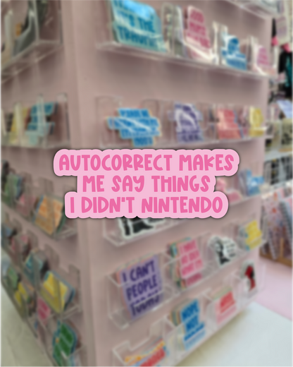 Waterproof Sticker - Autocorrect makes me say things I didn't nintendo - Funny Sticker