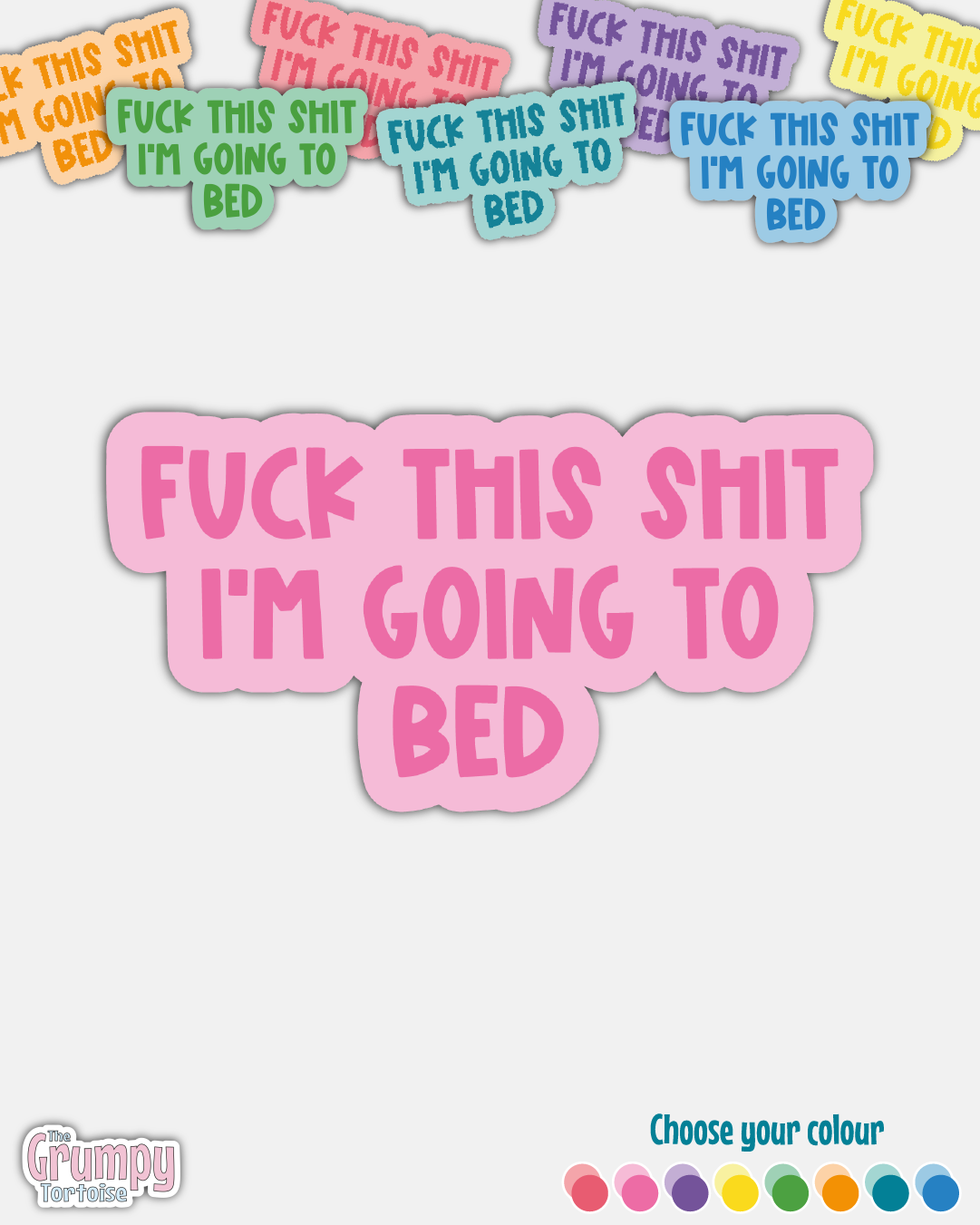 Waterproof Sticker - Fuck this shit, I'm going to bed - Funny Sticker