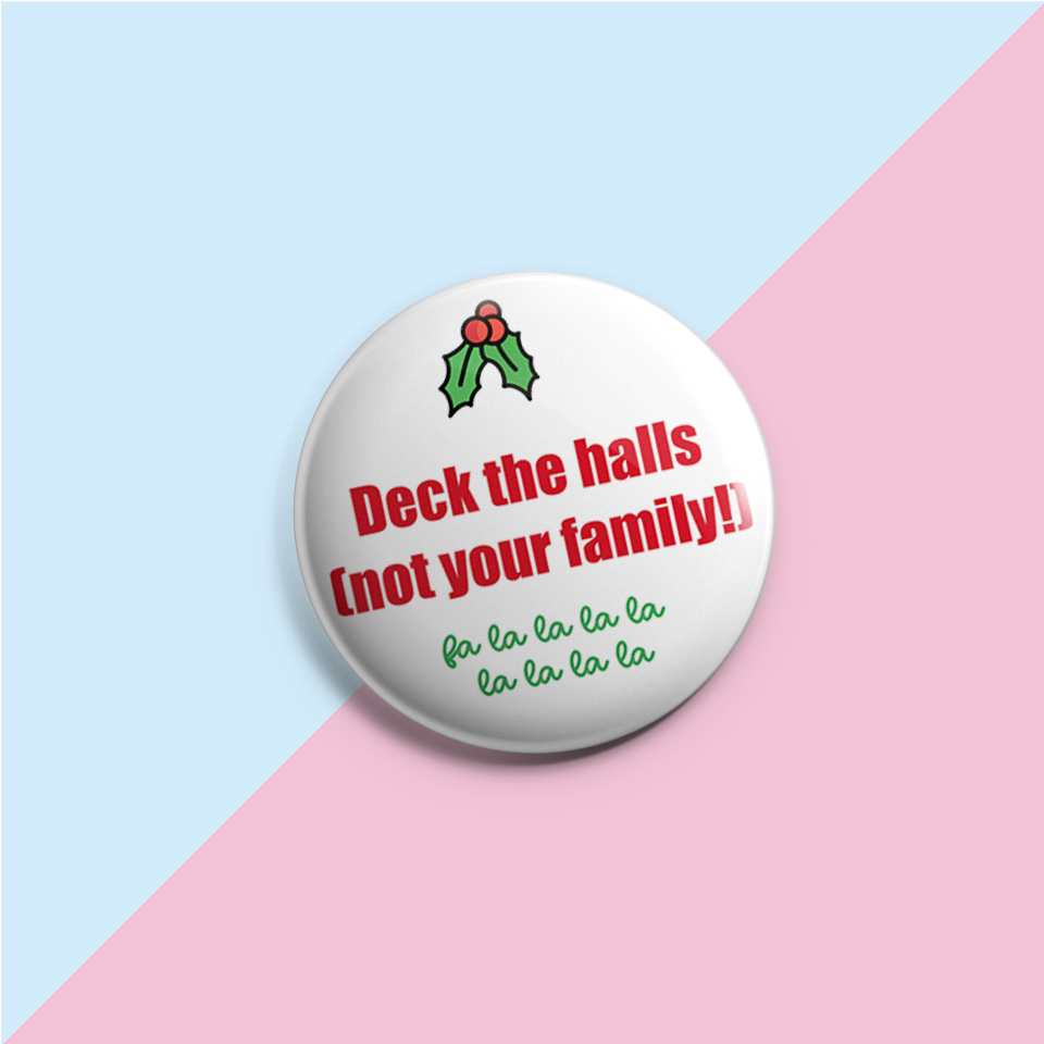 Deck the Halls - Pin Badge