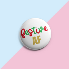 Festive AF - Pin Badge