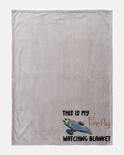 This is my Firefly Watching Blanket - Large Cosy Blanket - Fandom - Gift