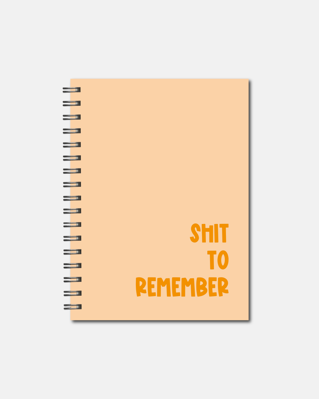 Spiral Notebooks - Shit To Remember Notebook - Lined Journal - Gift