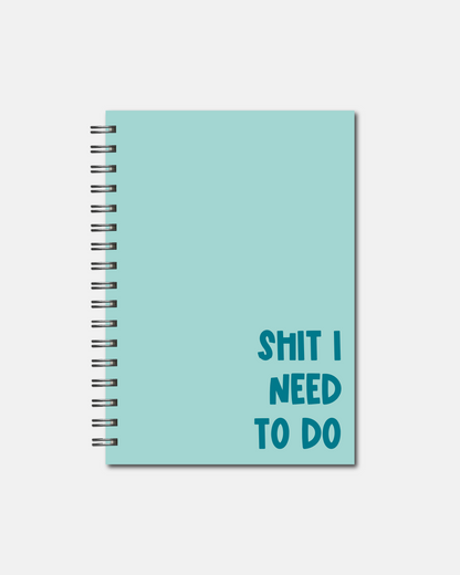 Spiral Notebooks - Shit I Need To Do Notebook - Lined Journal - Gift