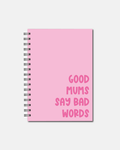 Spiral Notebooks - Good Mums Say Bad Words Notebook - Lined Journal - Gift