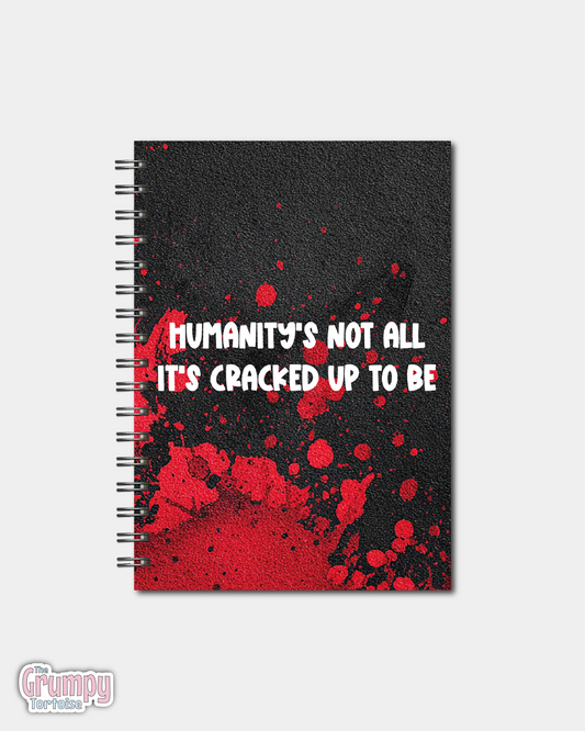 Spiral Notebooks - Humanity's Not All It's Cracked Up To Be Notebook - Lined Journal - Gift - TVD