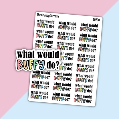 What would Buffy Do? Stickers